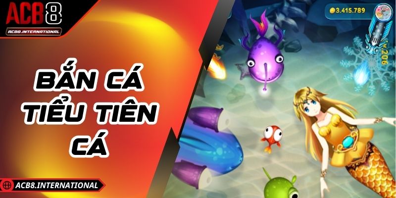 Bắn Cá Tiểu Tiên Cá - Mẹo Săn Cá Đặc Biệt Tăng Thưởng Xu