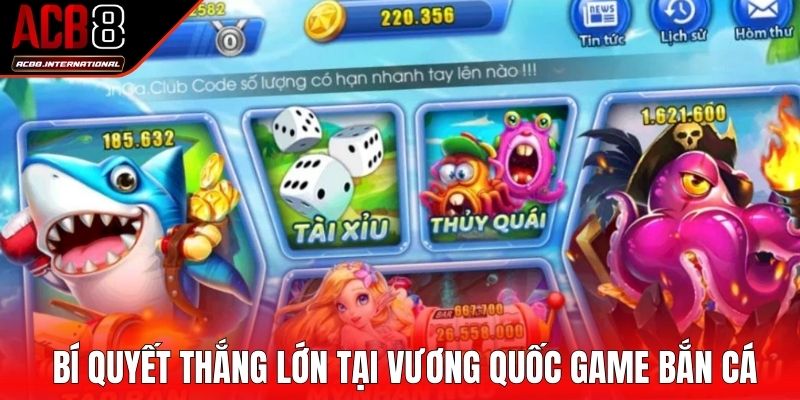 Bí quyết thắng lớn tại Vương quốc game bắn cá Bí quyết thắng lớn tại Vương quốc game bắn cá