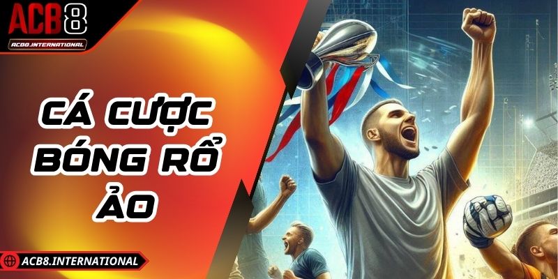 Cá Cược Bóng Rổ Ảo - Giải Trí Nhận Lợi Nhuận Khủng Cá Cược Bóng Rổ Ảo - Giải Trí Nhận Lợi Nhuận Khủng