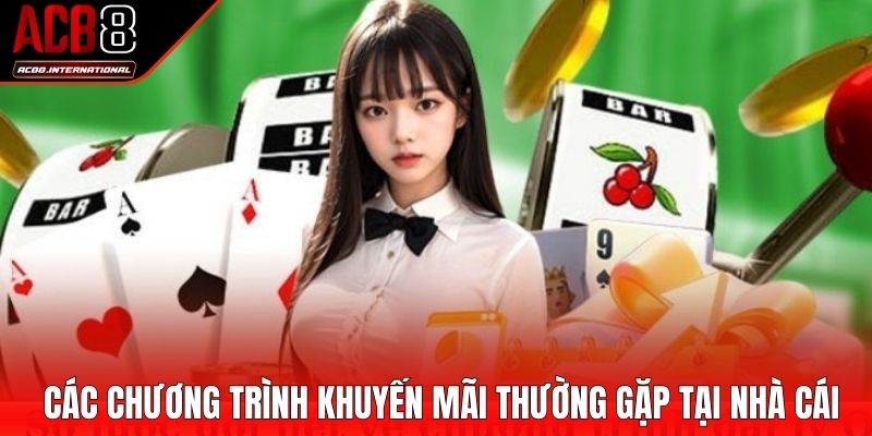 Các chương trình khuyến mãi thường gặp tại nhà cái