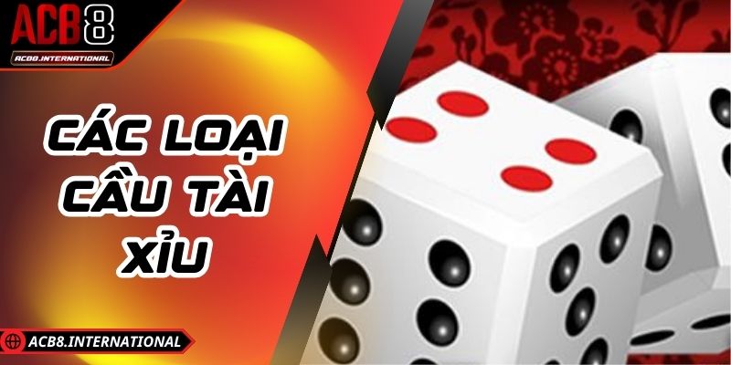 Các Loại Cầu Tài Xỉu - Bí Quyết Đọc Chuẩn Để Bắt Kèo Dễ Các Loại Cầu Tài Xỉu - Bí Quyết Đọc Chuẩn Để Bắt Kèo Dễ