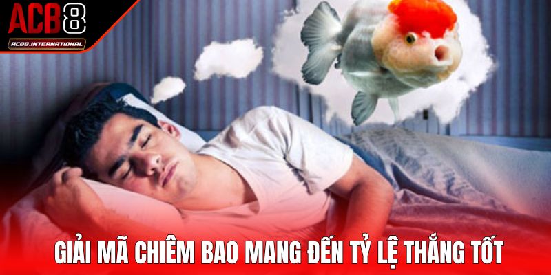 Giải mã chiêm bao mang đến tỷ lệ thắng tốt