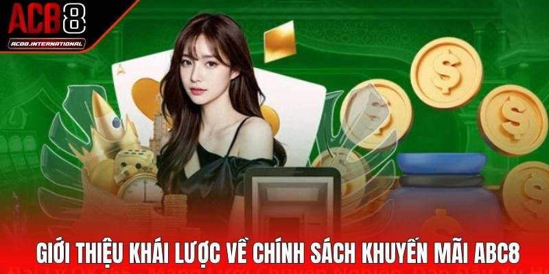 Giới thiệu khái lược về chính sách khuyến mãi ACB8