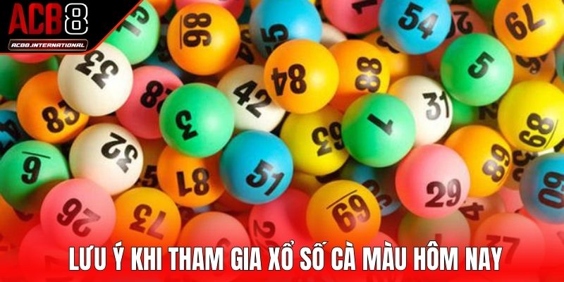 Lưu ý khi tham gia xổ số Cà Màu hôm nay Lưu ý khi tham gia xổ số Cà Màu hôm nay
