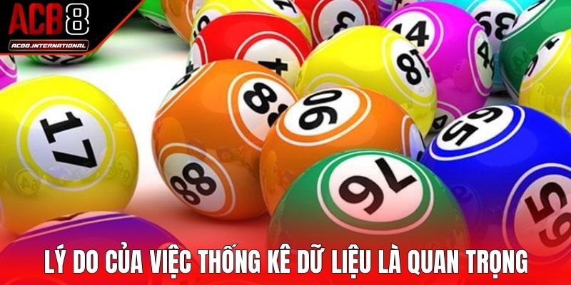 Lý do của việc thống kê dữ liệu là quan trọng