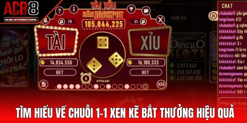 Tìm hiểu về chuỗi 1-1 xen kẽ bắt thưởng hiệu quả Tìm hiểu về chuỗi 1-1 xen kẽ bắt thưởng hiệu quả