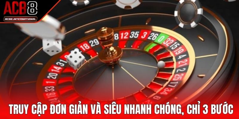 Truy cập đơn giản và siêu nhanh chóng, chỉ 3 bước Truy cập đơn giản và siêu nhanh chóng, chỉ 3 bước